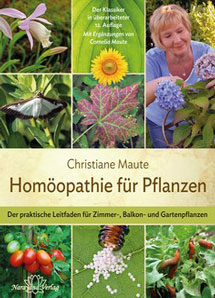 Мауте Кристиане, Гомеопатия для растений: практическое руководство по гомеопатическому лечению комнатных, балконных и садовых растений